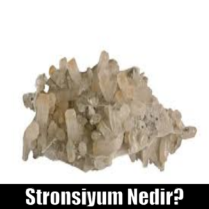 Stronsiyum Nedir